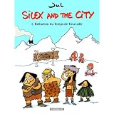 Silex and the city - tome 2 - R�duction du temps de Trouvaille (2)par Jul