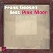 Frank Goosen �Pink Moon�