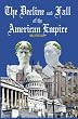 The Decline and Fall of the American Empire