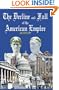 The Decline and Fall of the American Empire