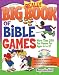 Gospel Light's Really Big Book of Bible Games: More Than 250 Games for Ages 6 to 12 (Really Big Books)