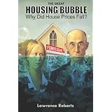 The Great Housing Bubble: Why Did House Prices Fall?