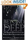Beyond the Deep: The Deadly Descent into the World's Most Treacherous Cave