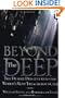 Beyond the Deep: The Deadly Descent into the World's Most Treacherous Cave
