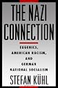 The Nazi Connection: Eugenics, American Racism, and German National Socialism