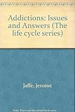 Addictions : issues and answers