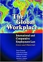 The Global Workplace: International and Comparative Employment Law - Cases and Materials