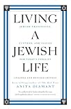 Living a Jewish Life, Updated and Revised Edition: Jewish Traditions, Customs, and Values for Today s Families