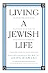 Living a Jewish Life, Updated and Revised Edition: Jewish Traditions, Customs, and Values for Today's Families