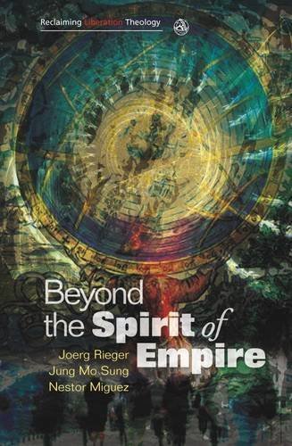 Beyond the Spirit of Empire (Reclaiming Liberation Theology)