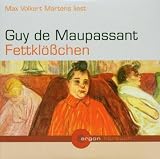 Fettkl&ouml;&szlig;chen (2 CDs) - Guy de Maupassant