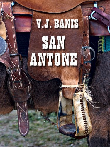 San Antone: An Historical Novel