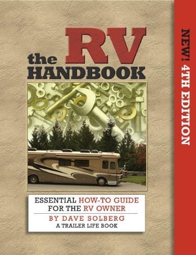 The RV Handbook: Essential How-To Guide for the RV Owner (Trailer Life) by Solberg, Dave (2011) Paperback