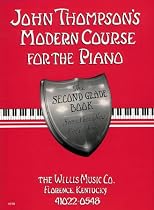 John Thompson's Modern Course for the Piano - Second Grade