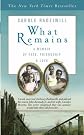 What Remains: A Memoir of Fate, Friendship, and Love [Mass Market Paperback]