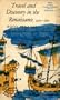 Travel and Discovery in the Renaissance, 1420-1620