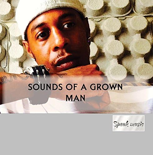 Sounds Of A Grown Man