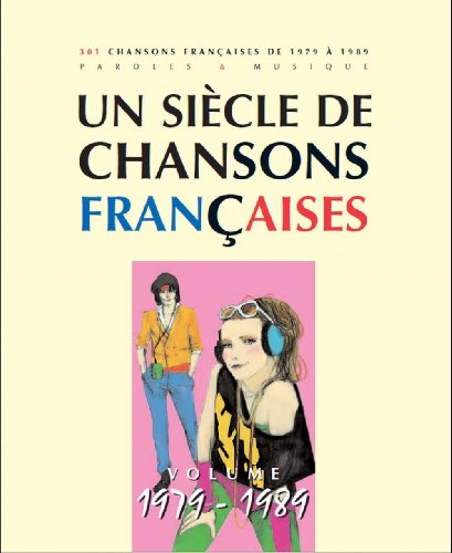 Un Siècle de chansons françaises 1979-1989