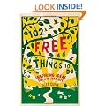 102 Free Things To Do: Inspiring Ideas for a Better Life