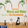 H&ouml;rbuch Wurst und Wahn: Ein Geständnis