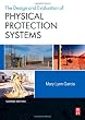 Design and Evaluation of Physical Protection Systems, Second Edition