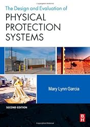 Design and Evaluation of Physical Protection Systems, Second Edition