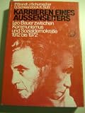 Produkt-Bild: Karrieren eines Aussenseiters. Leo Bauer zwischen Kommunismus und Sozialdemokratie 1912 bis 1972