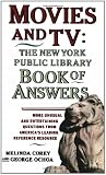 Movies and TV: The New York Public Library Book of Answers
