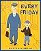 Every Friday