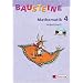 Bausteine Mathematik 4. Arbeitsheft. mit CD-ROM. Berlin, Bremen, Hamburg, Niedersachsen, Nordrhein-Westfalen, Rheinland-Pfalz, Schleswig-Holstein