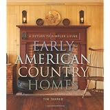 Early American Country Homes: A Return to Simpler Living