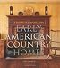 Early American Country Homes: A Return to Simpler Living