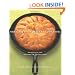 The Cast Iron Skillet Cookbook: Recipes for the Best Pan in Your Kitchen
