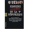 Histoire secr�te de la Ve R�publique