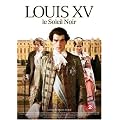 Louis XV - le soleil noir