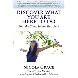 Discover What You Are Here To Do: Find the Clues, Follow Your Path