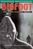 Bigfoot and other Strange Beasts (Graphic Mysteries)