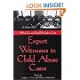 Expert Witnesses in Child Abuse Cases: What Can and Should Be Said in Court