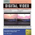 Exploring Digital Video (Design Exploration Series)