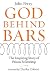God Behind Bars: The Amazing Story of Prison Fellowship