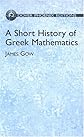 A Short History of Greek Mathematics (Phoenix Edition)