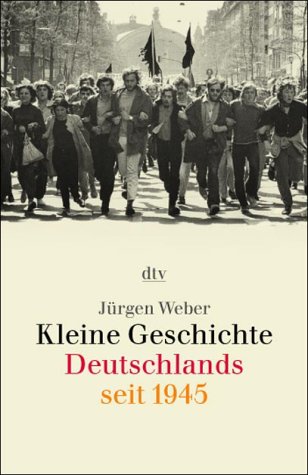 Kleine Geschichte Deutschlands seit 1945