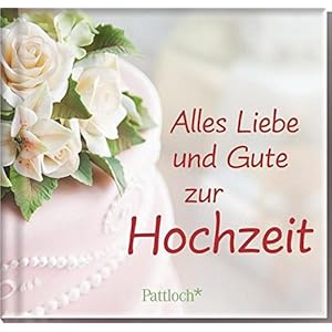 Alles Liebe und Gute zur Hochzeit