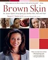 Brown Skin: Dr. Susan Taylor's Prescription for Flawless Skin, Hair, and Nails