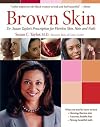 Brown Skin: Dr. Susan Taylor's Prescription for Flawless Skin, Hair, and Nails