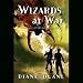 Wizards at War: Young Wizard Series, Book 8 (Unabridged)