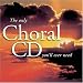 Classical Music : The Only Choral CD You’ll Ever Need