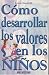 Book Como desarrollar los valores en los niños (FAMILIA)