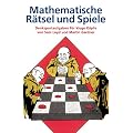 Mathematische R�tsel und Spiele: Denksportaufgaben f�r kluge K�pfe. 283 Aufgaben und L�sungen
