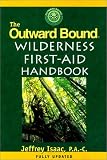 The Outward Bound Wilderness First-Aid Handbook: Revised Edition
